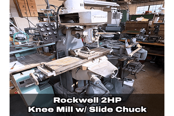 Lot 6_Rockwell 2HP Knee Mill with Slide Chuck